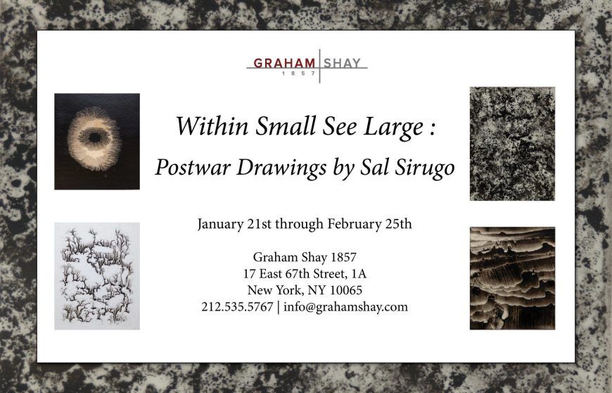 Alt text: Exhibition Flyer reading: Within Small See Large: Postwar Drawings by Sal Sirugo, January 21-February 25, with gallery contact info